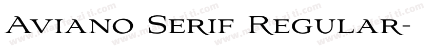 Aviano Serif Regular字体转换